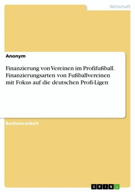 Ilir Gashi - Finanzierung von Vereinen im Profifußball. Finanzierungsarten von Fußballvereinen mit Fokus auf die deutschen Profi-Ligen, E-bok. Tillgänglighet: Lägg i varukorg