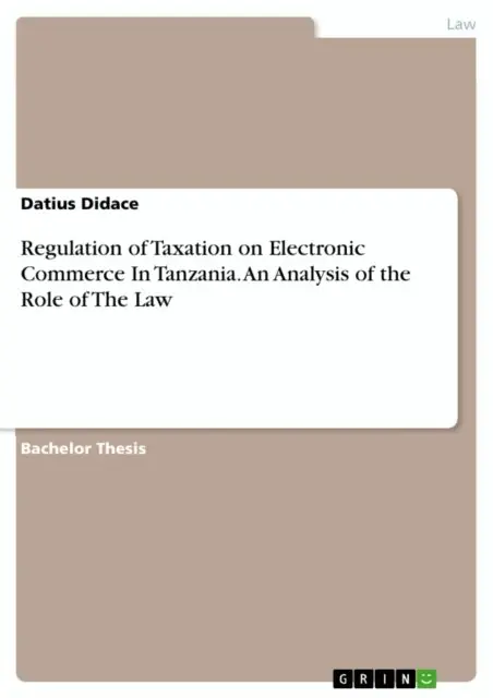 Datius Didace - Regulation of Taxation on Electronic Commerce In Tanzania. An Analysis of the Role of The Law, E-bok. Tillgänglighet: Lägg i varukorg