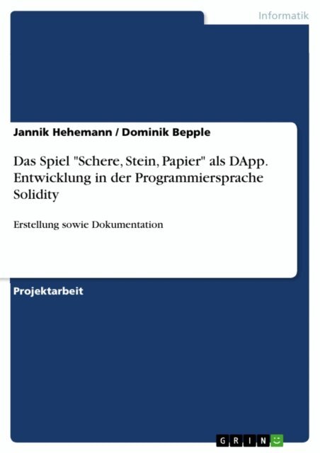 Das Spiel "Schere, Stein, Papier" als DApp. Entwicklung in der Programmiersprache Solidity