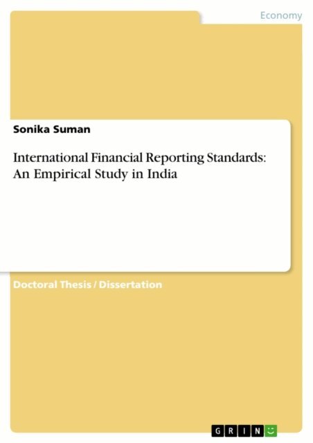 Sonika Suman - International Financial Reporting Standards: An Empirical Study in India, E-bok