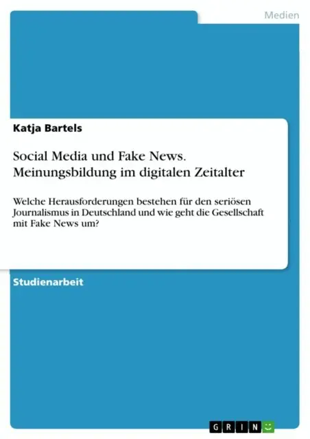 Katja Bartels - Social Media und Fake News. Meinungsbildung im digitalen Zeitalter, E-bok. Tillgänglighet: Lägg i varukorg