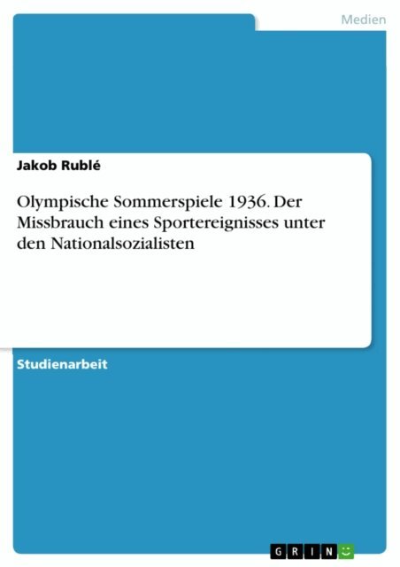 Jakob Ruble - Olympische Sommerspiele 1936. Der Missbrauch eines Sportereignisses unter den Nationalsozialisten, E-bok