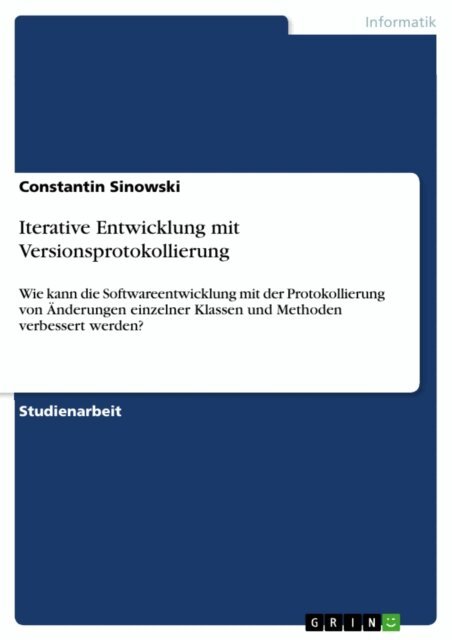 Constantin Sinowski - Iterative Entwicklung mit Versionsprotokollierung, E-bok