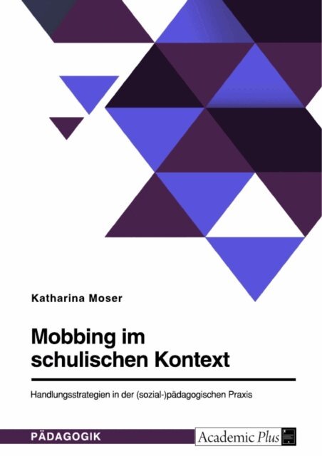 Katharina Moser - Mobbing im schulischen Kontext, E-bok