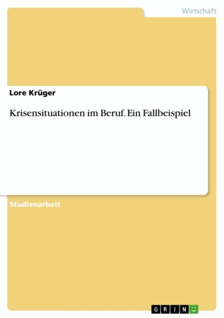 Lore Kruger - Krisensituationen im Beruf. Ein Fallbeispiel, E-bok