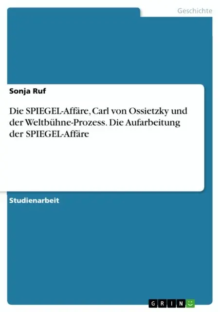 Sonja Ruf - Die SPIEGEL-Affäre, Carl von Ossietzky und der Weltbühne-Prozess. Die Aufarbeitung der SPIEGEL-Affäre, E-bok. Tillgänglighet: Lägg i varukorg