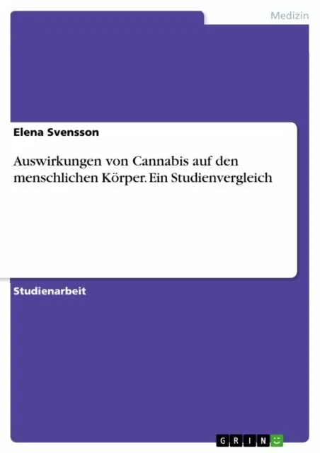 Elena Svensson - Auswirkungen von Cannabis auf den menschlichen Körper. Ein Studienvergleich, E-bok. Tillgänglighet: Lägg i varukorg