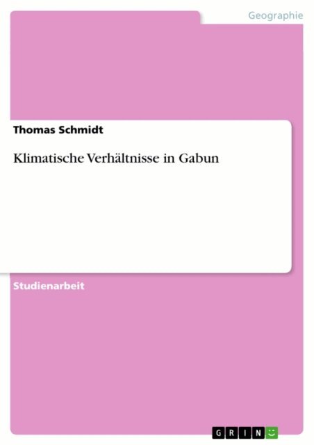 Thomas Schmidt - Klimatische Verhaltnisse in Gabun, E-bok