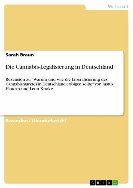 Sarah Braun - Die Cannabis-Legalisierung in Deutschland, E-bok