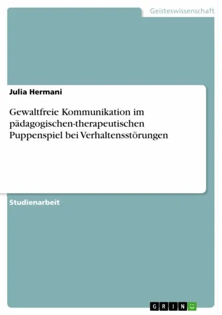 Julia Hermani - Gewaltfreie Kommunikation im pädagogischen-therapeutischen Puppenspiel bei Verhaltensstörungen, E-bok. Tillgänglighet: Lägg i varukorg