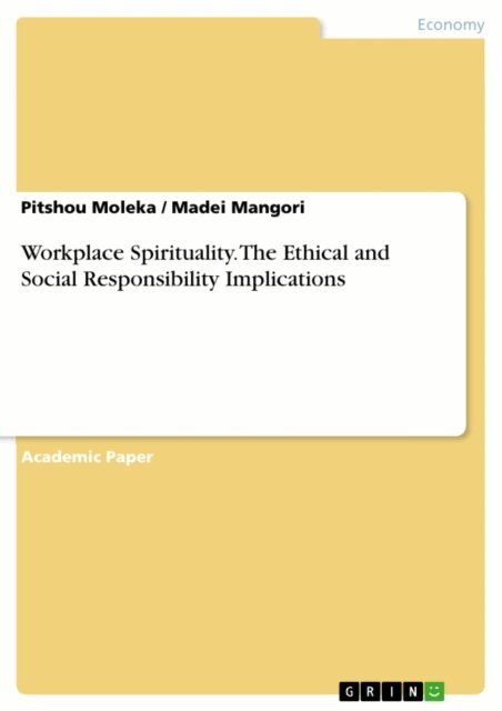 Madei Mangori, Pitshou Moleka - Workplace Spirituality. The Ethical and Social Responsibility Implications, E-bok