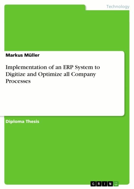 Markus Muller - Implementation of an ERP System to Digitize and Optimize all Company Processes, E-bok