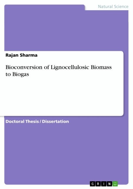 Rajan Sharma - Bioconversion of Lignocellulosic Biomass to Biogas, E-bok