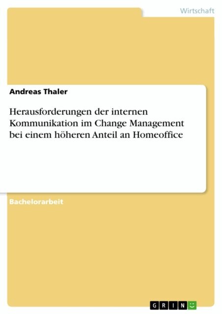Andreas Thaler - Herausforderungen der internen Kommunikation im Change Management bei einem höheren Anteil an Homeoffice, E-bok. Tillgänglighet: Lägg i varukorg