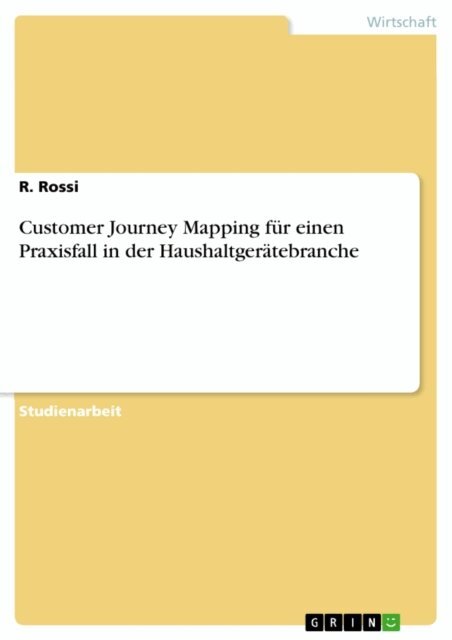 R. Rossi - Customer Journey Mapping fur einen Praxisfall in der Haushaltgeratebranche, E-bok
