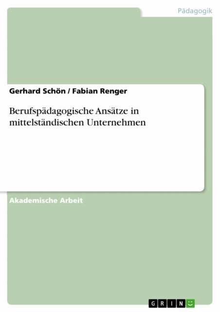 Fabian Renger, Gerhard Schon - Berufspadagogische Ansatze in mittelstandischen Unternehmen, E-bok