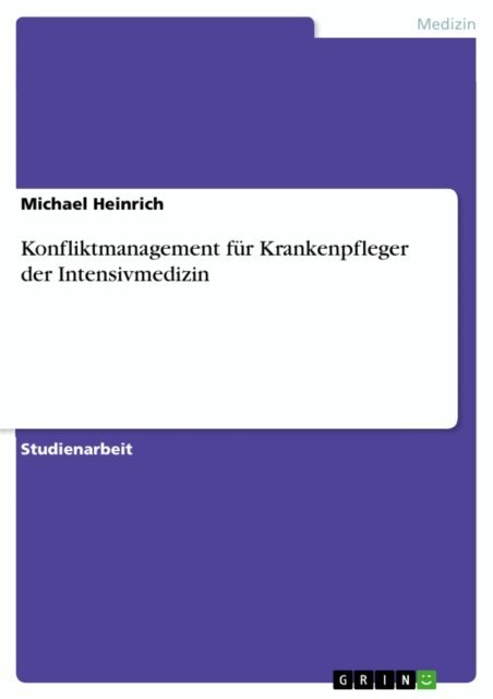 Michael Heinrich - Konfliktmanagement fur Krankenpfleger der Intensivmedizin, E-bok