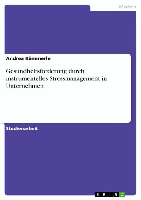 Andrea Hammerle - Gesundheitsförderung durch instrumentelles Stressmanagement in Unternehmen, E-bok. Tillgänglighet: Lägg i varukorg