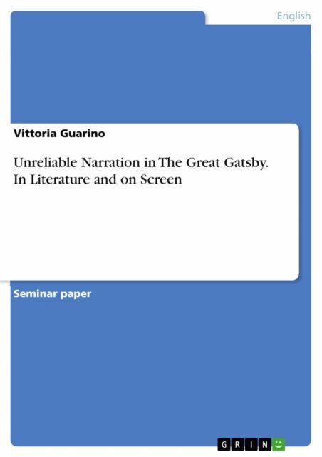 Vittoria Guarino - Unreliable Narration in The Great Gatsby. In Literature and on Screen, E-bok