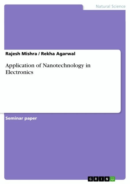 Rekha Agarwal, Rajesh Mishra - Application of Nanotechnology in Electronics, E-bok