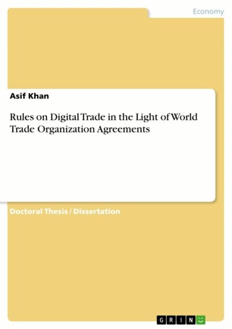 Asif Khan - Rules on Digital Trade in the Light of World Trade Organization Agreements, E-bok