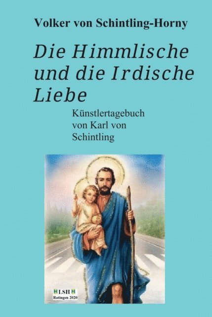 Volker von Schintling-Horny - Die Himmlische und die Irdische Liebe, E-bok. Tillgänglighet: Lägg i varukorg