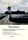 Dat is Heimat!: Herzliche Geschichten, kleine Impulse, liebevolle Anekdoten aus der Heimat und von ihren Menschen