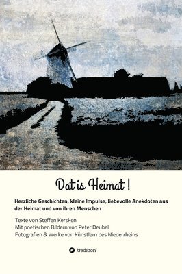 Steffen Kersken - Dat is Heimat!: Herzliche Geschichten, kleine Impulse, liebevolle Anekdoten aus der Heimat und von ihren Menschen, Inbunden