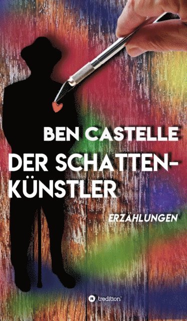 Ben Castelle - Der Schattenkünstler, E-bok. Tillgänglighet: Lägg i varukorg