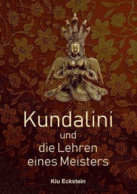 Kiu Eckstein - Kundalini und die Lehren eines Meisters, Häftad