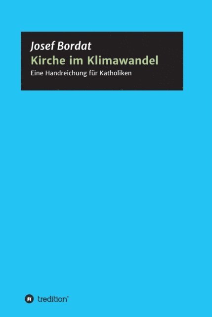 Josef Bordat - Kirche im Klimawandel, E-bok