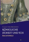 Königliche Hoheit und Ich: Machtspiele