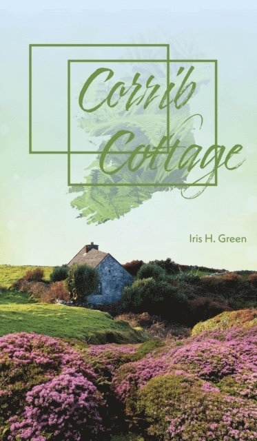 Iris H. Green - Corrib Cottage, E-bok
