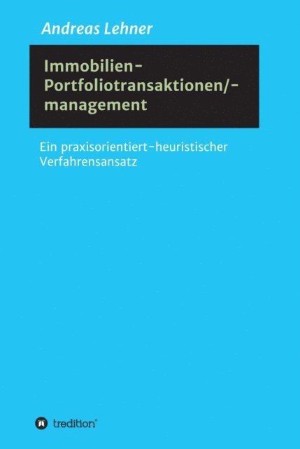 Andreas Lehner - Immobilien-Portfoliotransaktionen-/ management, E-bok