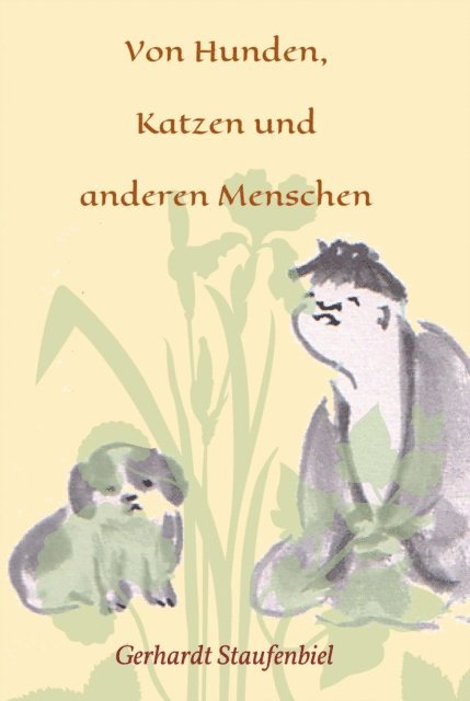 Gerhardt Staufenbiel - Von Hunden, Katzen und anderen Menschen, E-bok. Tillgänglighet: Lägg i varukorg