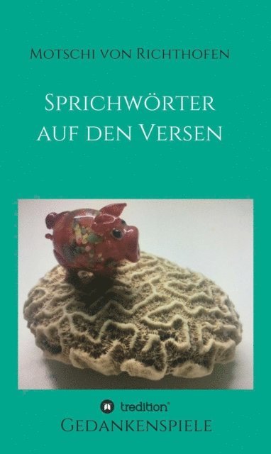 Motschi von Richthofen - Sprichwörtern auf den Versen, E-bok