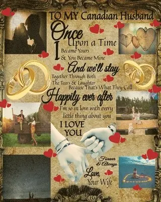 Scarlette Heart - To My Canadian Husband Once Upon A Time I Became Yours & You Became Mine And We'll Stay Together Through Both The Tears & Laughter, Häftad. Tillgänglighet: Lägg i varukorg