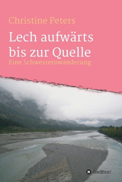 Christine Peters - Lechaufwärts bis zur Quelle, E-bok