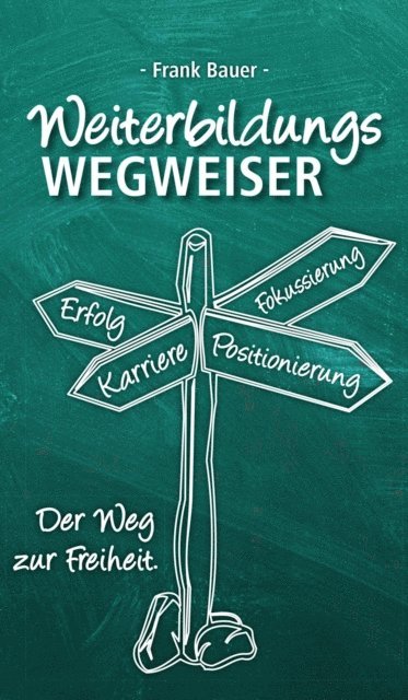 Frank Bauer - Weiterbildungswegweiser, E-bok