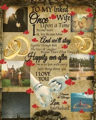 Scarlette Heart - To My Inked Wife Once Upon A Time I Became Yours & You Became Mine And We'll Stay Together Through Both The Tears & Laughter, Häftad. Tillgänglighet: Lägg i varukorg