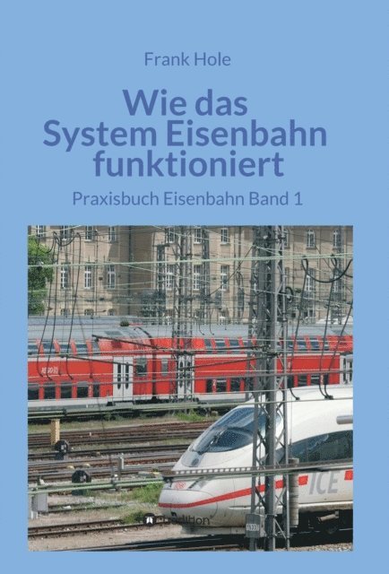 Frank Hole - Wie das System Eisenbahn funktioniert, E-bok