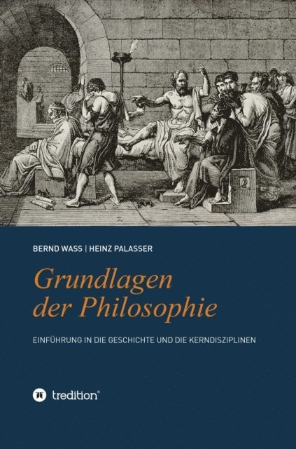 Heinz Palasser, Bernd Wa - Grundlagen der Philosophie, E-bok