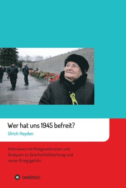 Ulrich Heyden - Wer hat uns 1945 befreit?, E-bok