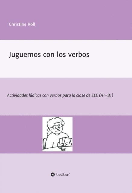 Christine Roll - Juguemos con los verbos, E-bok