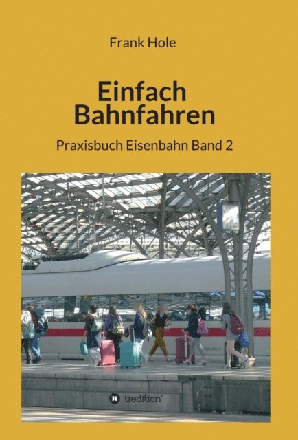 Frank Hole - Einfach Bahnfahren, E-bok