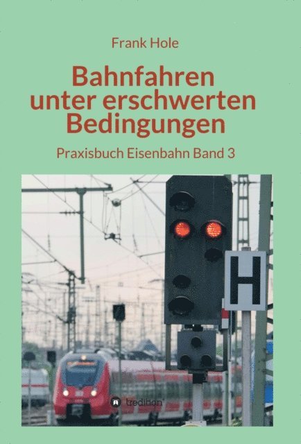 Frank Hole - Bahnfahren unter erschwerten Bedingungen, E-bok