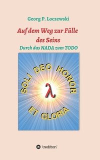 Auf dem Weg zur Fülle des Seins: Durch das NADA zum TODO