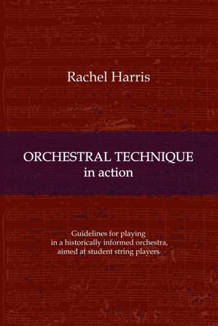 Rachel Harris - Orchestral Technique in action, E-bok