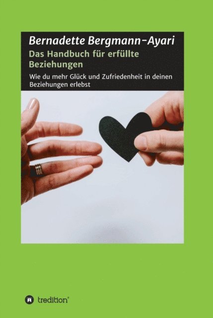 Bernadette Bergmann-Ayari - Das Handbuch für erfüllte Beziehungen, E-bok. Tillgänglighet: Lägg i varukorg