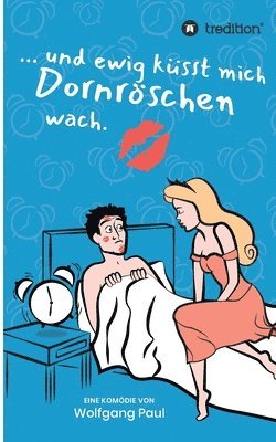 Wolfgang Paul - Und ewig küsst mich Dornröschen wach, Häftad